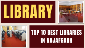 Top 10 Best Libraries in Najafgarh